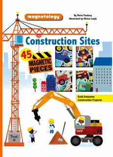 Construction Sites: 45 Magnetic Pieces by Marie Fordacq