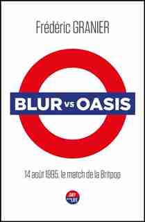 BLUR VS. OASIS de FREDERIC GRANIER