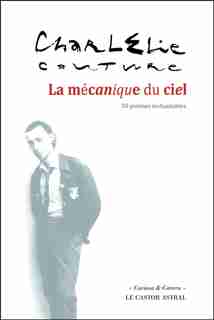 LA MECANIQUE DU CIEL de CharlElie Couture