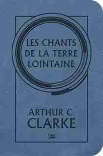 Les Chants de la Terre lointaine by Arthur C. Clarke