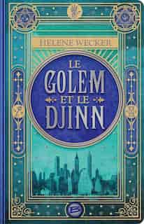 Le Golem et le Djinn by Hélène Wecker