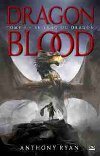 Dragon blood tome 1 Le Sang du dragon by Anthony Ryan