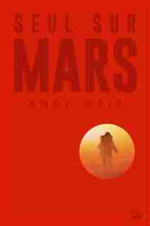 Seul sur Mars collector by Andy Weir