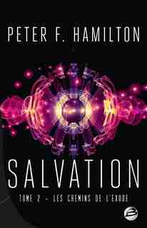 Salvation Tome 2 : Les Chemins de l'exode by Peter F. Hamilton