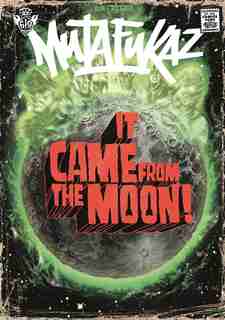 Mutafukaz : It came from the moon N.E. by Run