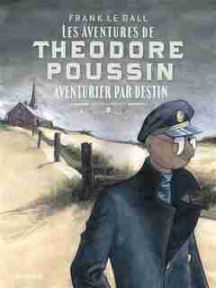 Les aventures de Théodore Poussin : récit complet Tome 2 by Frank Le Gall