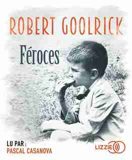 CD FÉROCES de Robert Goolrick