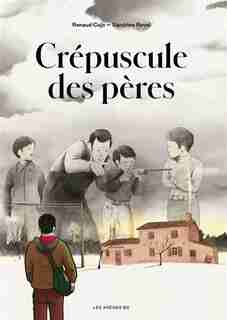 Le crépuscule des pères by Renaud Cojo