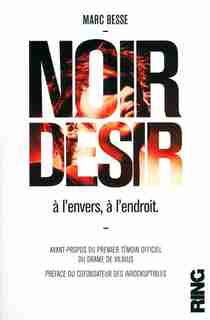 Noir Désir, à l'envers, à l'endroit by Marc Besse