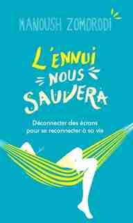 L'ENNUI NOUS SAUVERA de Manoush Zomorodi