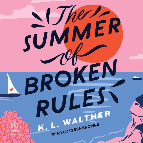 The Summer of Broken Rules by K. L. Walther, Audio Book (CD) | Indigo Chapters