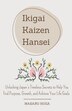 Ikigai Kaizen & Hansei by Masako Hoga, Paperback | Indigo Chapters