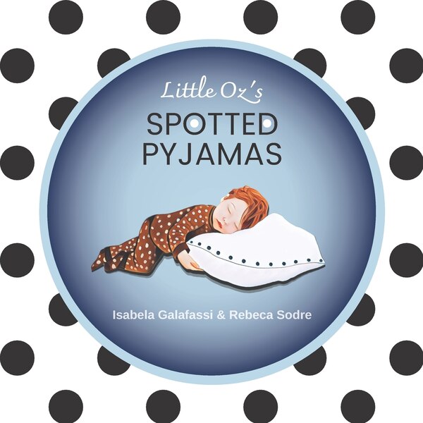 Little Oz's Spotted Pyjamas by Rebeca Sodre, Paperback | Indigo Chapters