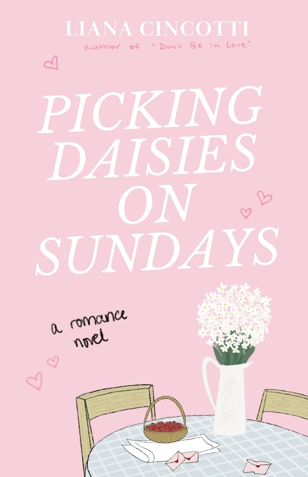 Picking Daisies on Sundays by Liana Cincotti, Paperback | Indigo Chapters