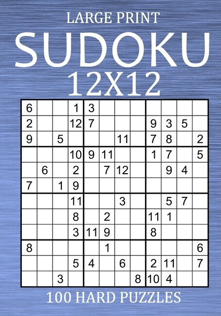 Large Print Sudoku 12x12 - 100 Hard Puzzles by Oliver Hammond, Paperback | Indigo Chapters