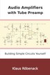 Audio Amplifiers with Tube Preamp by Klaus Röbenack, Paperback | Indigo Chapters