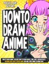 How To Draw Anime ( Includes How To Draw Manga, Chibi, Body, Cartoon Faces ) Drawing Book How To…