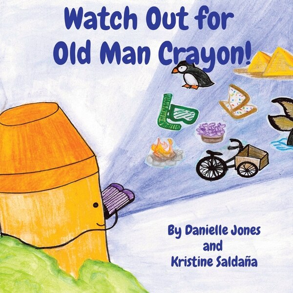Watch Out for Old Man Crayon by Jones, Paperback | Indigo Chapters