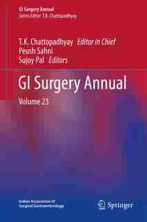 Gi Surgery Annual: Volume 23 by T.k. Chattopadhyay