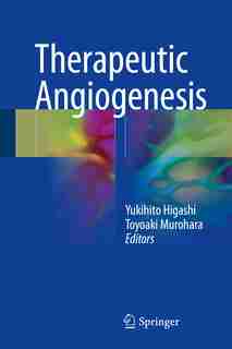 Therapeutic Angiogenesis by Yukihito Higashi