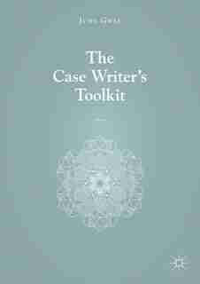 The Case Writer's Toolkit by June Gwee