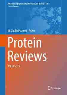 Protein Reviews: Volume 19 by M. Zouhair Atassi