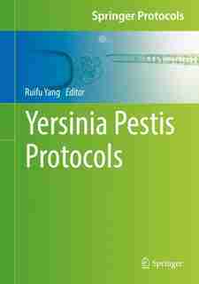 Yersinia Pestis Protocols by Ruifu Yang