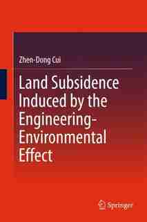 Land Subsidence Induced By The Engineering-environmental Effect by Zhen-dong Cui