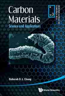Carbon Materials: Science And Applications by Deborah D L Chung