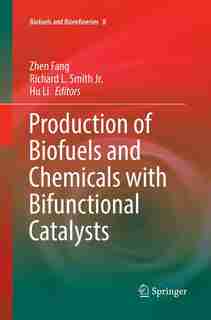 Production of Biofuels and Chemicals with Bifunctional Catalysts by Zhen Fang