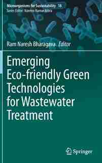 Emerging Eco-friendly Green Technologies For Wastewater Treatment by Ram Naresh Bharagava