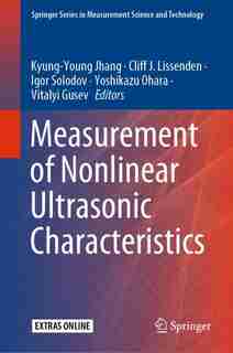 Measurement Of Nonlinear Ultrasonic Characteristics by Kyung-young Jhang
