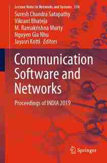 Communication Software And Networks: Proceedings Of India 2019 by Suresh Chandra Satapathy