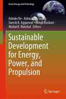 Sustainable Development For Energy, Power, And Propulsion by Ashoke De