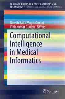 Computational Intelligence in Medical Informatics by Naresh Babu Muppalaneni