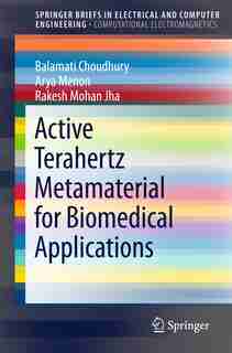 Active Terahertz Metamaterial for Biomedical Applications by Balamati Choudhury