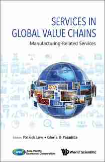 Services In Global Value Chains: Manufacturing-related Services by Gloria O Pasadilla