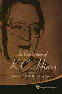 In Celebration of K C Hines by Bruce H J McKellar
