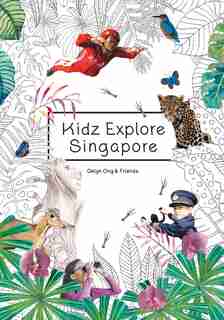 Kidz Explore Singapore by Gelyn Ong & Friends