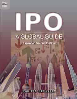 Ipo: A Global Guide, Expanded Second Edition by Philippe Espinasse