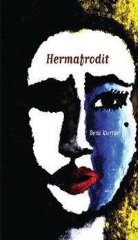 Hermafrodit by beni Kurtar