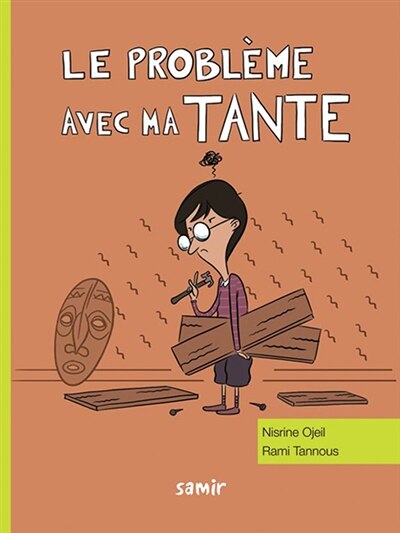 Le problème avec ma tante by Nisrine Ojeil