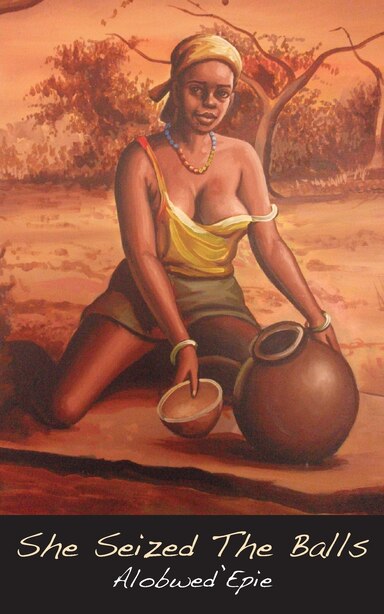 She Seized The Balls by Alobwed'epie