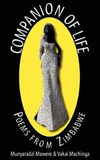 Companion Of Life. Poems From Zimbabwe by Munyaradzi Mawere