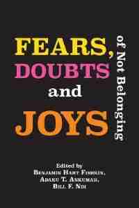 Fears, Doubts and Joys of Not Belonging by Benjamin Hart Fishkin
