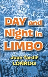 Day and Night in Limbo by Jean Tardif Lonkog