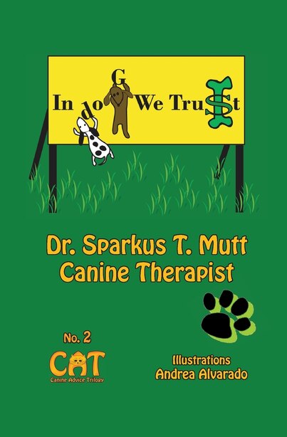 In Dog We Trust by Sparkus T Mutt