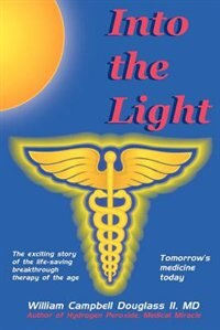 Into The Light by William C. Douglass