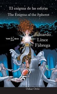 El enigma de las esferas * The Enigma of the Spheres by Eduardo Lince Fábrega