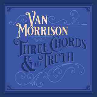 VAN MORRISON - THREE CHORDS & THE TRUTH - VINYL